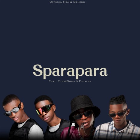 Sparapara ft. Benzoo, FigoxBabu & DjTyler | Boomplay Music