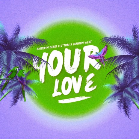 Your Love (Sped Up) ft. O'Tobi & Maikon West | Boomplay Music