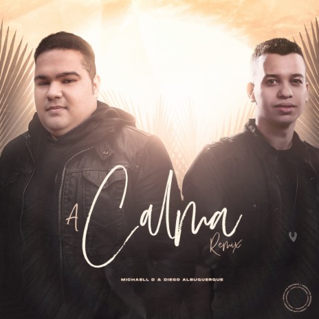 A Calma (Michaell D Remix) ft. Diego Albuquerque | Boomplay Music