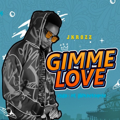 Gimme Love | Boomplay Music