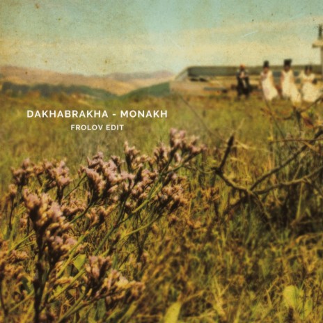 Monakh (Frolov Edit) ft. DakhaBrakha | Boomplay Music