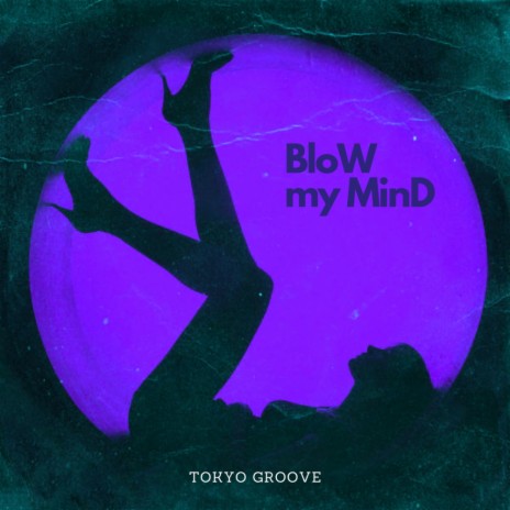 Blow My Mind (Original Mix)
