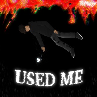 Used Me lyrics | Boomplay Music