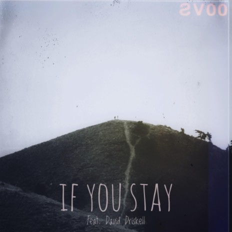 If You Stay ft. David Driskell | Boomplay Music
