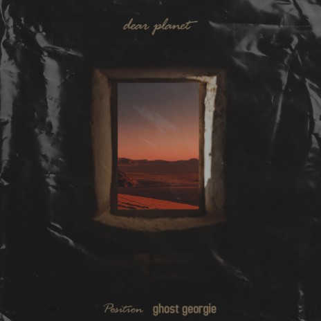dear planet ft. ghost georgie | Boomplay Music