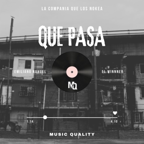 Que Pasa ft. El Winner & Music Quality | Boomplay Music