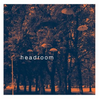 Headroom