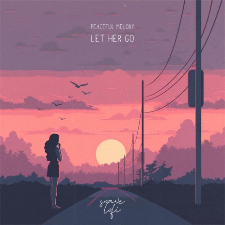 Let Her Go ft. soave lofi | Boomplay Music