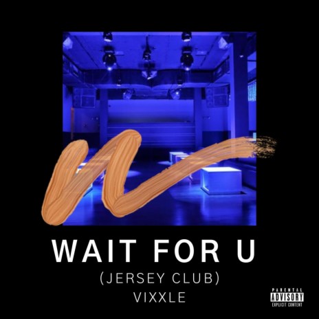 wait for u jersey club mhmm | Boomplay Music