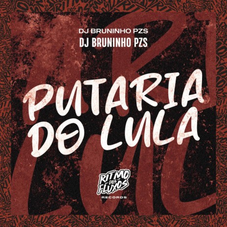 Putaria do Lula | Boomplay Music