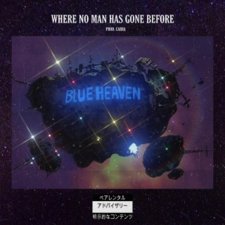 WHERE NO MAN HAS GONE BEFORE lyrics | Boomplay Music