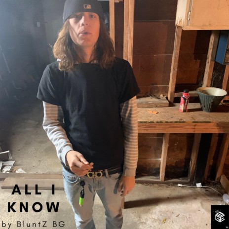 All I Know by BluntZ BG | Boomplay Music