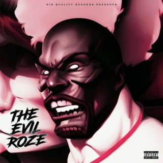 The Evil Roze