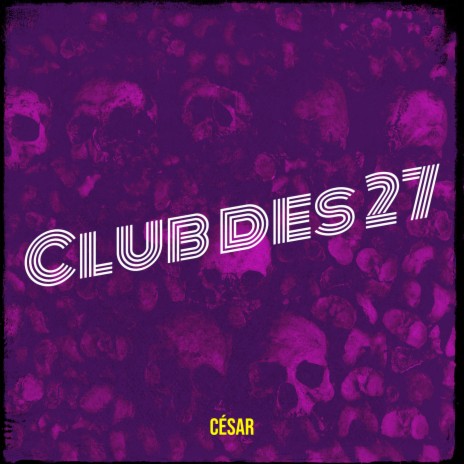 Club des 27 | Boomplay Music