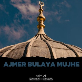 Ajmer Bulaya Mujhe Lofi