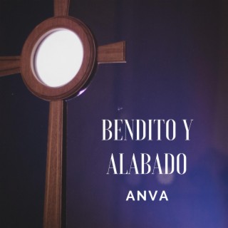 BENDITO Y ALABADO lyrics | Boomplay Music