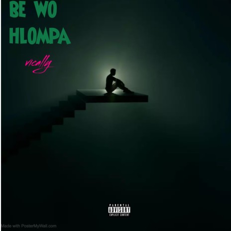 BE WO HLOMPA ft. Mayza | Boomplay Music