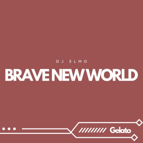 Brave New World | Boomplay Music