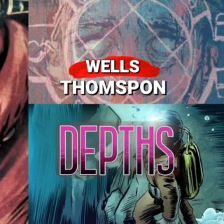 Depths: An Epic Comic of Survival, Guilt, and Redemption; A Well Thompson interview