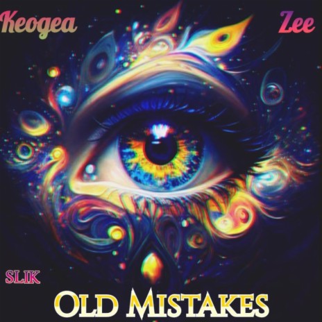 Old Mistakes ft. Keogea & Zee | Boomplay Music