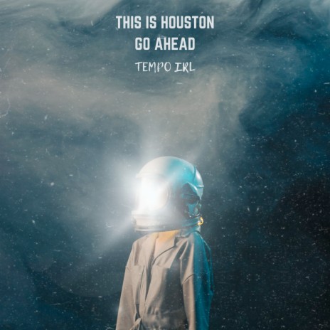 This Is Houston Go Ahead | Boomplay Music