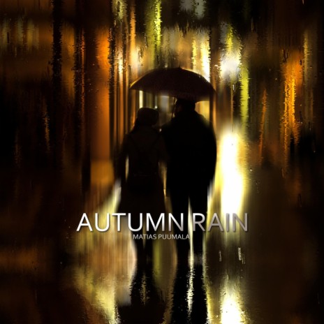 Autumn Rain | Boomplay Music