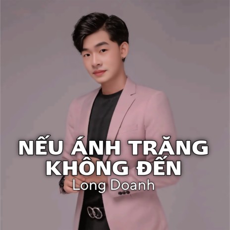 Nếu Ánh Trăng Không Đến | Boomplay Music