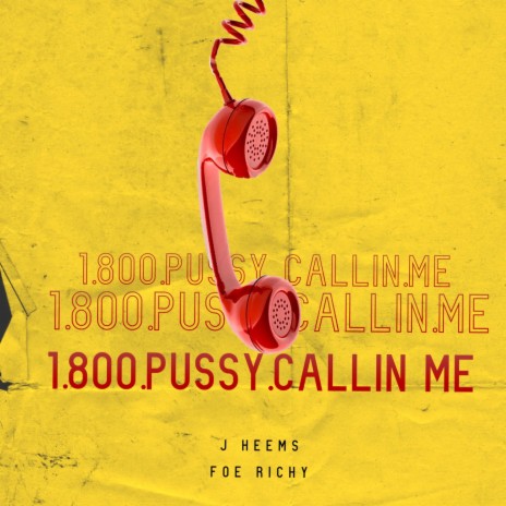 Pussy Callin Me ft. FOE Richy | Boomplay Music