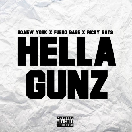 Hella Gunz ft. So.NewYork & Fuego Base | Boomplay Music