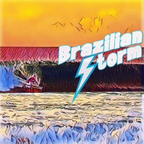 Brazilian Storm | Boomplay Music