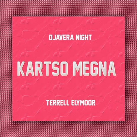 Kartso Megna ft. Djavera Night | Boomplay Music
