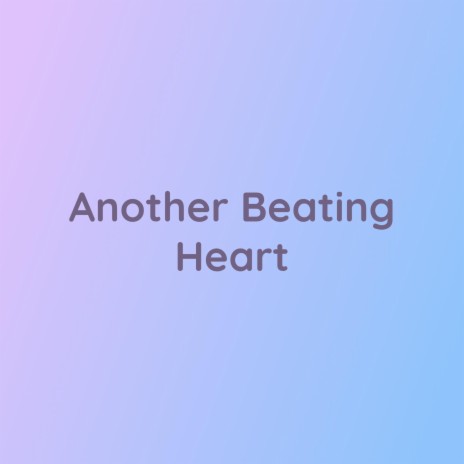 Another Beating Heart | Boomplay Music
