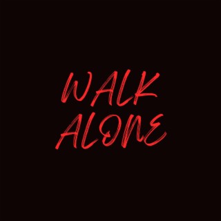 walk alone