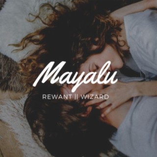 Mayalu (feat. Rewant)