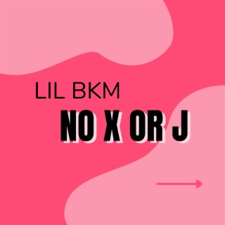 No X or J