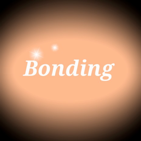 Bonding | Boomplay Music