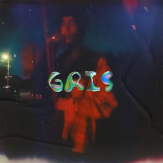 GRIS lyrics | Boomplay Music