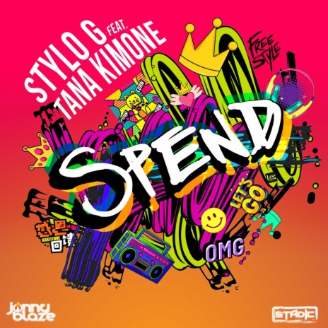 Spend ft. Stylo G, Jonny Blaze & TANA KIMONE | Boomplay Music