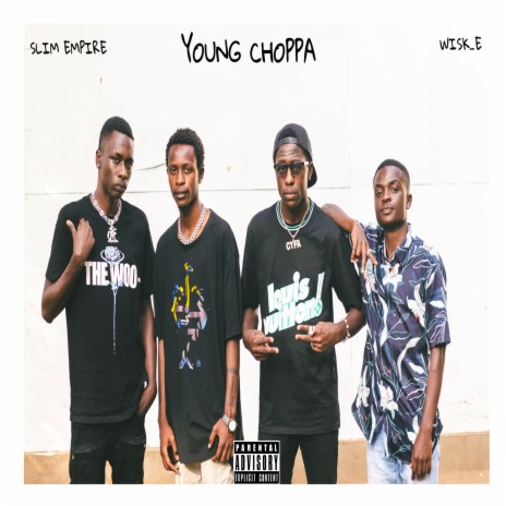Young Choppa ft. Wisk_e | Boomplay Music