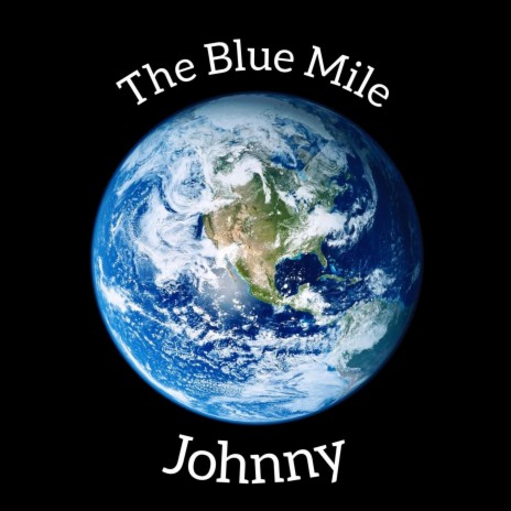 The Blue Mile | Boomplay Music