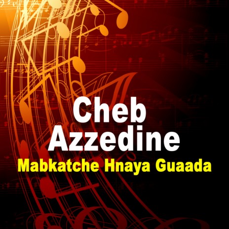 Mabkatche Hnaya Guaada | Boomplay Music