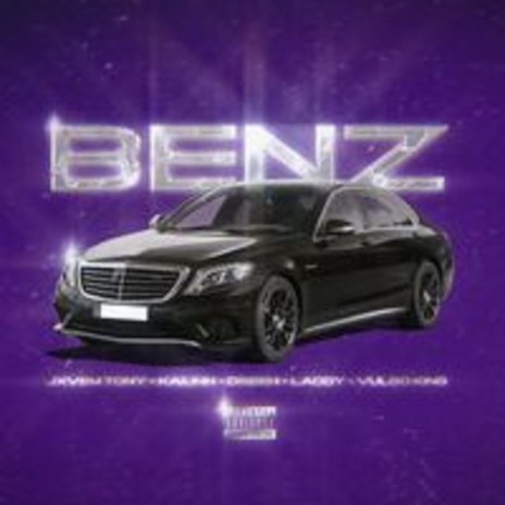Benz ft. Kaiunn, Dreeh, Laddy Mc & Vulgo King | Boomplay Music