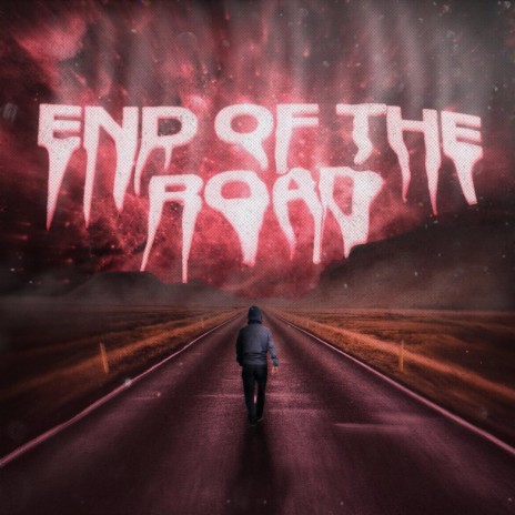 End Of The Road | Boomplay Music