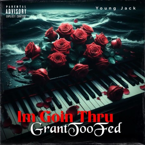 Im Goin Thru ft. Young Jack | Boomplay Music