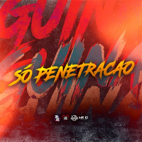 Só Penetração ft. Dj Guina | Boomplay Music