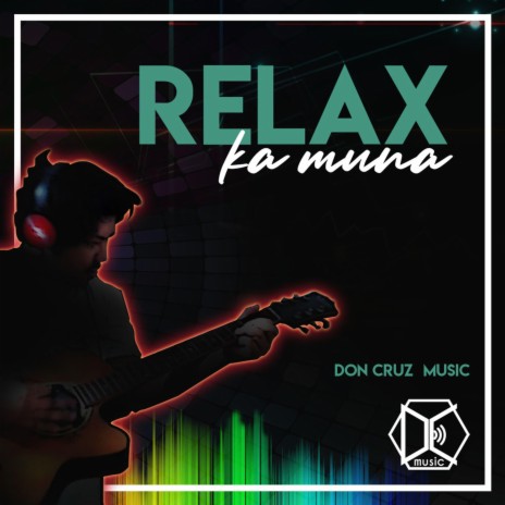 Relax Ka Muna | Boomplay Music