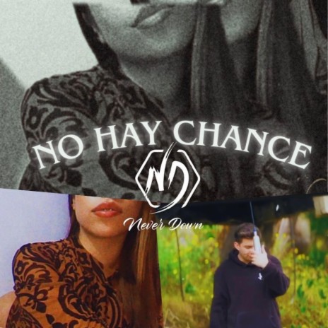 No hay chance ft. Traizor ND | Boomplay Music