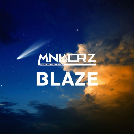 Blaze | Boomplay Music