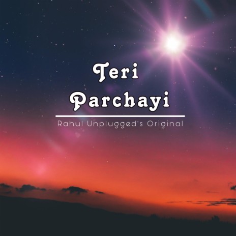 Teri Parchayi | Boomplay Music