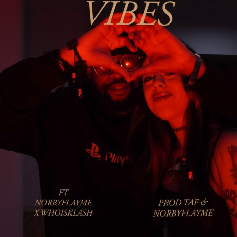 VIBES ft. Norbyflayme & Whoisklash | Boomplay Music